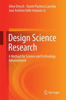 Hardcover Design Science Research: A Method for Science and Technology Advancement Book