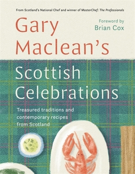 Hardcover Black and White Publishing Scottish Celebrations Treasured traditions and contemporary recipes from Scotland. Book