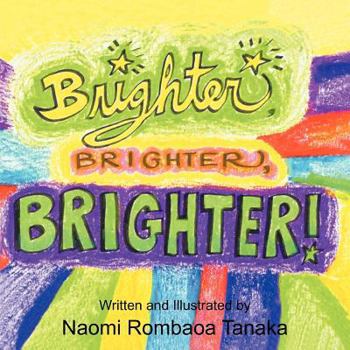 Paperback Brighter, Brighter, Brighter! Book