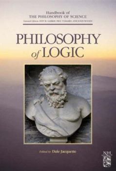 Hardcover Philosophy of Logic (Handbook of the Philosophy of Science) Book