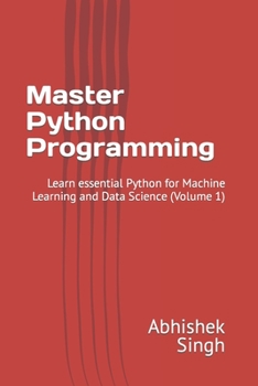 Paperback Master Python Programming: Learn Python Like Never Before (Volume 1) Book