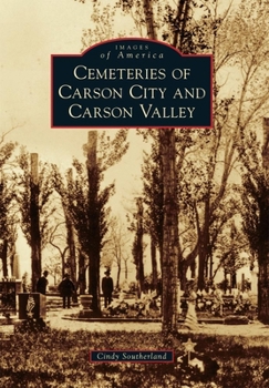 Cemeteries of Carson City and Carson Valley (Images of America: Nevada)