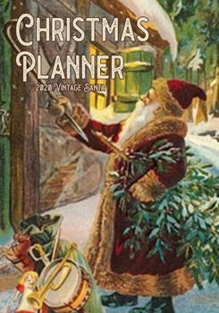 Paperback Christmas Planner 2020 Vintage Santa: Christmas Checklists For a Smooth Holiday Season Book
