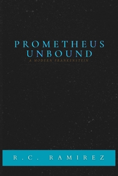 Paperback Prometheus Unbound: A Modern Frankenstein Book