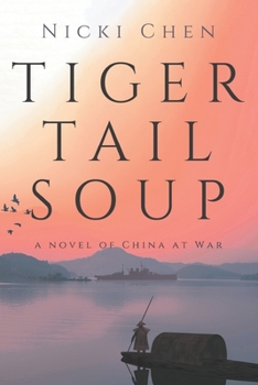 Paperback Tiger Tail Soup: A novel of China at war Book