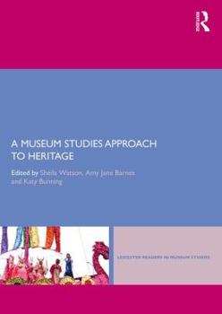 Paperback A Museum Studies Approach to Heritage Book