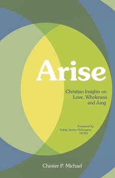 Arise : Christian Insights on Love, Wholeness, & Jung