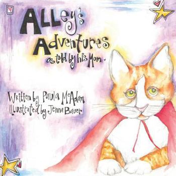 Paperback Alley's Adventures: As Told by His Mom. Book