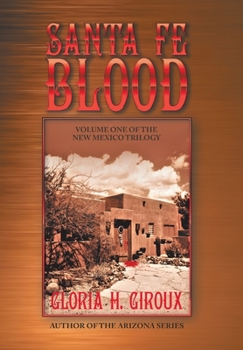 Hardcover Santa Fe Blood: Volume One of the New Mexico Trilogy Book