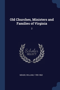 Paperback Old Churches, Ministers and Families of Virginia: 2 Book