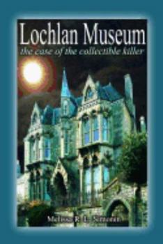 Paperback Lochlan Museum: the case of the collectible killer Book