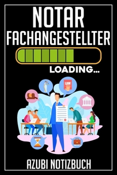 Notarfachangestellter Loading… Azubi Notizbuch: 120 Seiten Liniert im Format A5 (6x9 Zoll) mit Soft Cover Glänzend. (German Edition)