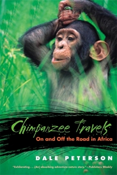 Paperback Chimpanzee Travels: On and Off the Road in Africa Book