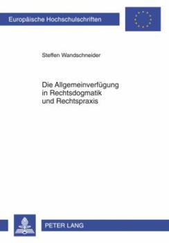 Paperback Die Allgemeinverfuegung in Rechtsdogmatik Und Rechtspraxis: Entwicklung Eines Atypischen Rechtsinstituts Im Spannungsfeld Zwischen Norm Und Einzelakt [German] Book