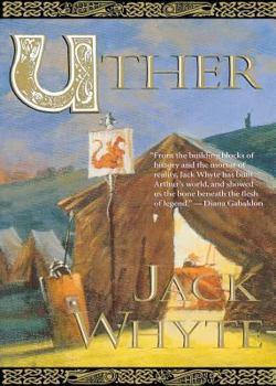 Uther - Book #7 of the Camulod Chronicles