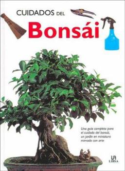 Hardcover Cuidados del Bonsái: Una Guía Completa para el Cuidado del Bonsái, un Jardín en Miniatura Mimado con Arte (Spanish Edition) [Spanish] Book