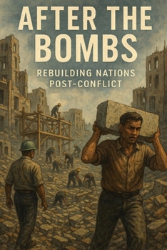 Paperback After the Bombs: Rebuilding Nations Post-Conflict Book
