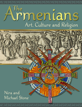 The Armenians: Art, Culture and Religion