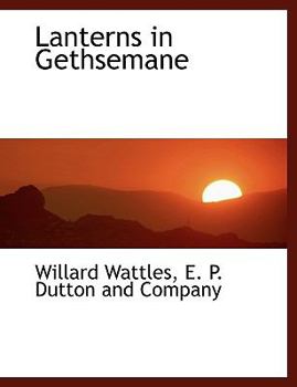 Paperback Lanterns in Gethsemane Book