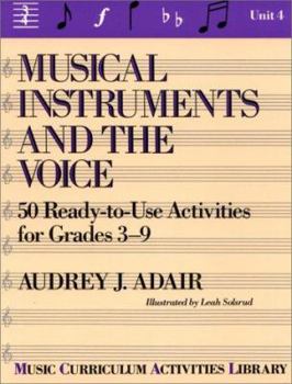 Paperback Musical Instruments and the Voice: 50 Ready to Use Activities for Grades 3-9 Book
