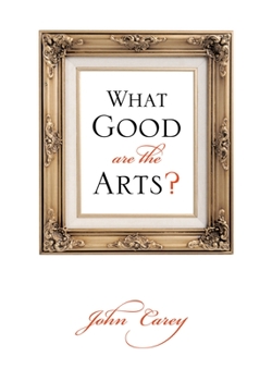Paperback What Good Are the Arts? Book