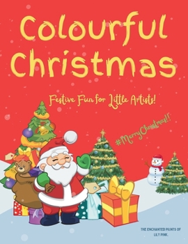 Paperback Colourful Christmas: Festive Fun for Little Artists! Book