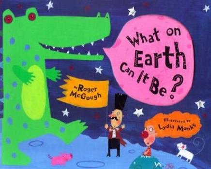 Hardcover What on Earth Can It Be? Book