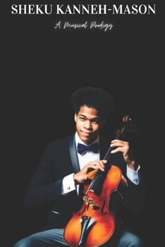 Paperback Sheku Kanneh-Mason: A Musical Prodigy Book
