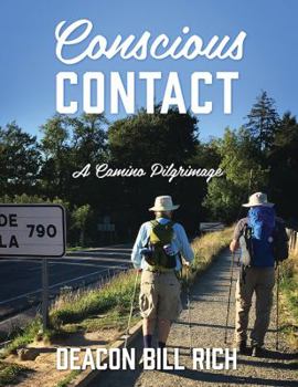 Hardcover Conscious Contact: A Camino Pilgrimage Book