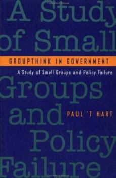 Paperback Groupthink in Government: A Study of Small Groups and Policy Failure Book