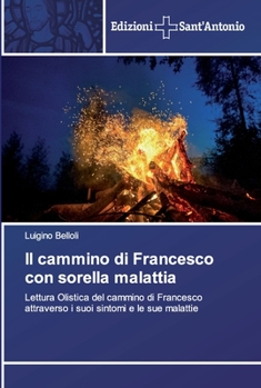 Paperback Il cammino di Francesco con sorella malattia [Italian] Book