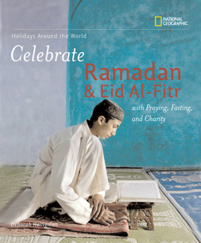 Hardcover Celebrate Ramadan and Eid Al-Fitr: With Praying, Fasting, and Charity Book