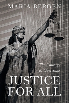 Paperback Justice for All: The Courage to Overcome Book