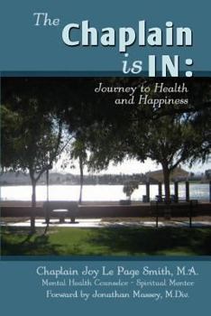 Paperback The Chaplain is In: Journey to Health and Happiness Book