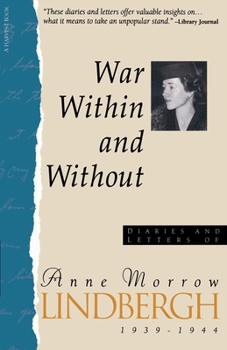 War Within and Without: Diaries and Letters of Anne Morrow Lindbergh 1939-1944 (Harvest Book) - Book  of the Diaries and Letters of Anne Morrow Lindbergh