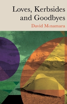 Paperback Loves, Kerbsides and Goodbyes: A Backpacker's Road Book