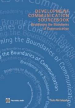 Paperback Development Communication Sourcebook: Broadening the Boundaries of Communication Book