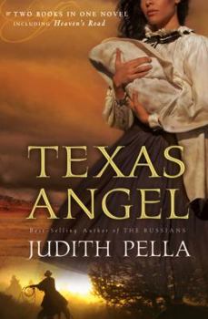 Paperback Texas Angel: Two Bestselling Novels in One Volume, Also Includes Heaven's Road Book