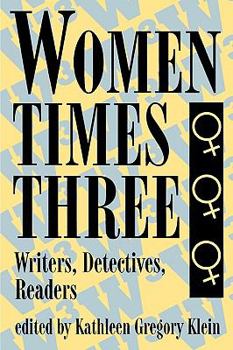 Paperback Women Times Three: Writers, Detectives, Readers Book