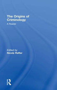 Hardcover The Origins of Criminology: A Reader Book