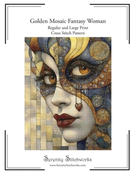 Golden Mosaic Fantasy Woman Cross Stitch Pattern: Regular and Large Print Cross Stitch Pattern