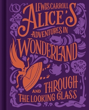 Alice's Adventures in Wonderland: With Illustrations by Sir John Tenniel