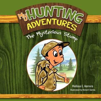 Paperback My Hunting Adventures: The Mysterious Stump Book