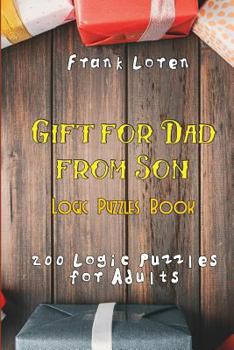 Paperback Gift for Dad from Son - Logic Puzzles Book: 200 Logic Puzzles for Adults Book