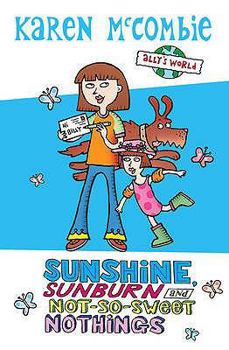 Paperback Sunshine, Sunburn and Not-So-Sweet Nothings. Karen McCombie Book