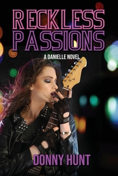 Paperback Reckless Passions: A Danielle Novel Book