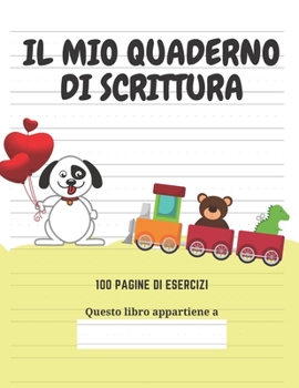 Paperback Il Mio Quaderno Di Scrittura: Il tuo bambino può fare pratica di scrittura delle lettere [Italian] Book