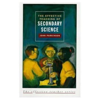 Paperback The Effective Teaching of Secondary Science Book