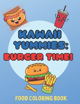 Paperback Kawaii Yummies: Burger Time: a kawaii food coloring book