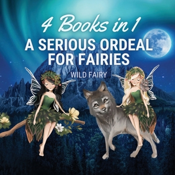 Paperback A Serious Ordeal for Fairies: 4 Books in 1 Book